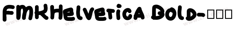 FMKHelvetica Bold字体转换